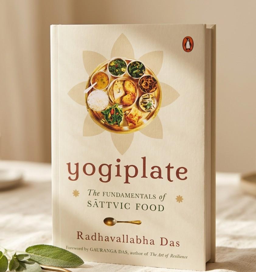 yogiplate: The Fundamentals of Sāttvic Food by Radhavallabha Das — Penguin Random House